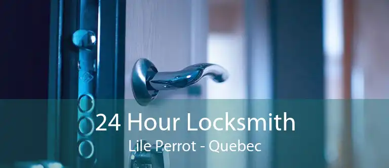 24 Hour Locksmith Lile Perrot - Quebec