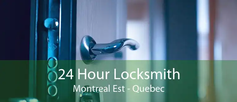 24 Hour Locksmith Montreal Est - Quebec