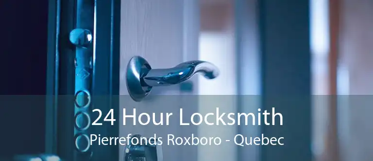 24 Hour Locksmith Pierrefonds Roxboro - Quebec