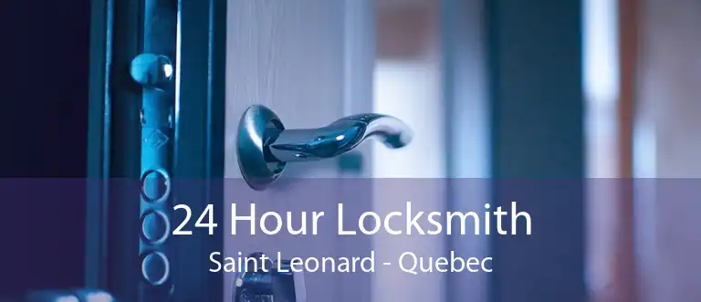 24 Hour Locksmith Saint Leonard - Quebec
