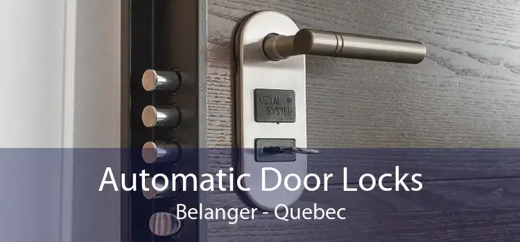 Automatic Door Locks Belanger - Quebec