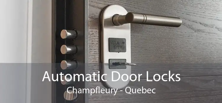 Automatic Door Locks Champfleury - Quebec