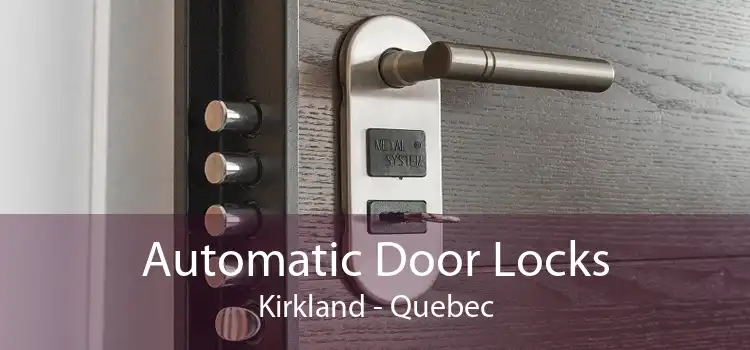 Automatic Door Locks Kirkland - Quebec