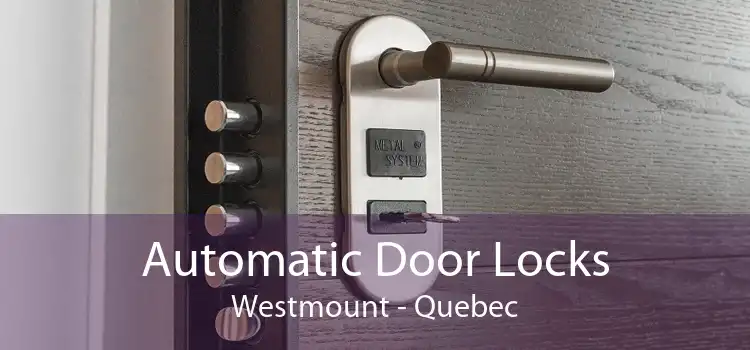 Automatic Door Locks Westmount - Quebec