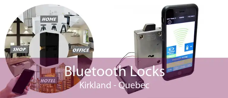 Bluetooth Locks Kirkland - Quebec
