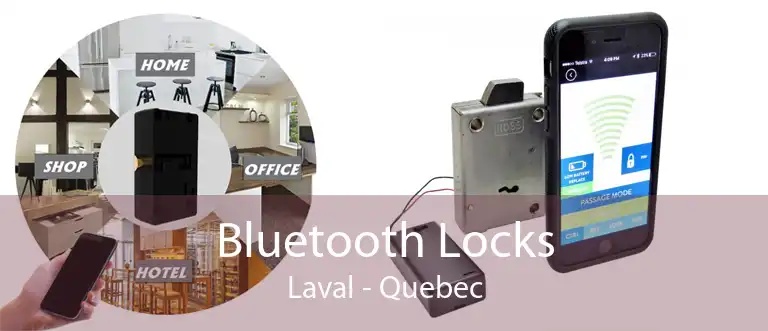 Bluetooth Locks Laval - Quebec