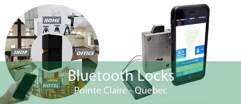 Bluetooth Locks Pointe Claire - Quebec