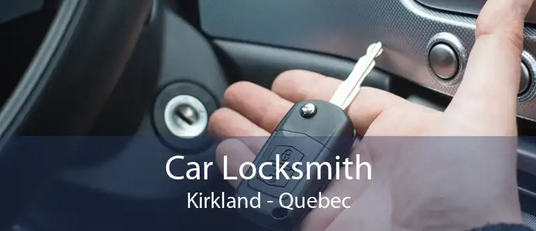 Car Locksmith Kirkland - Quebec