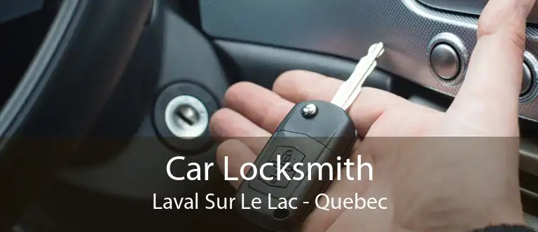 Car Locksmith Laval Sur Le Lac - Quebec