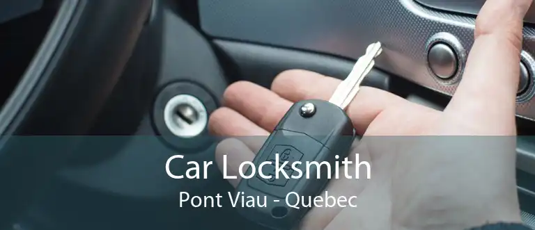 Car Locksmith Pont Viau - Quebec