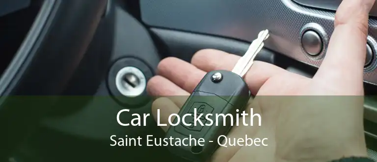 Car Locksmith Saint Eustache - Quebec