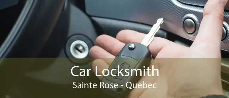 Car Locksmith Sainte Rose - Quebec
