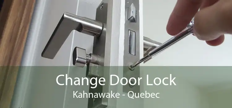 Change Door Lock Kahnawake - Quebec