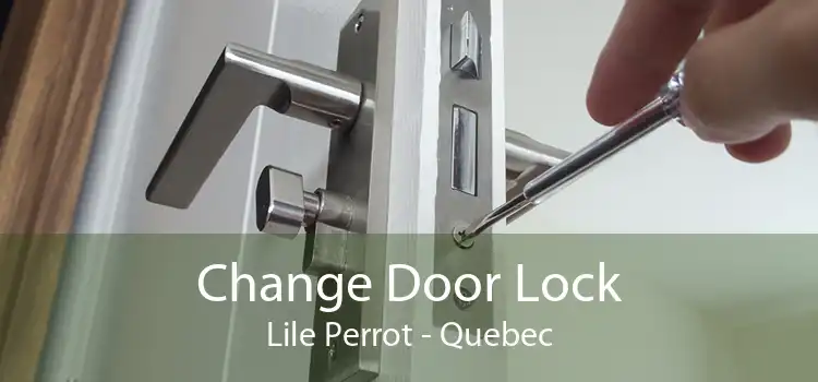 Change Door Lock Lile Perrot - Quebec