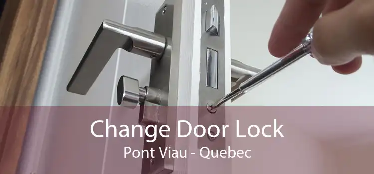 Change Door Lock Pont Viau - Quebec