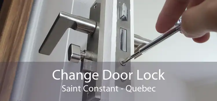 Change Door Lock Saint Constant - Quebec