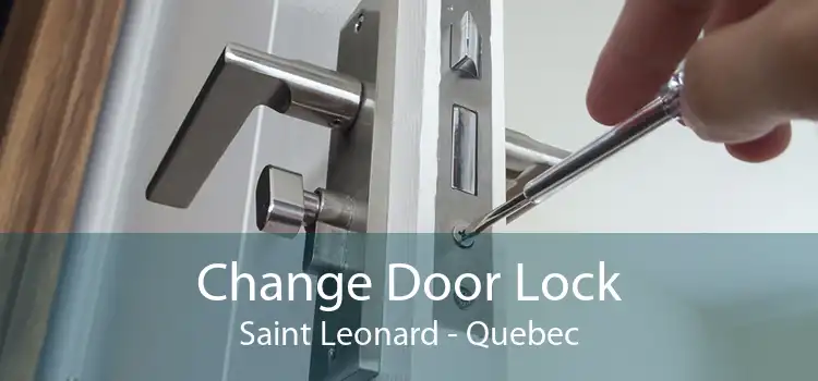 Change Door Lock Saint Leonard - Quebec