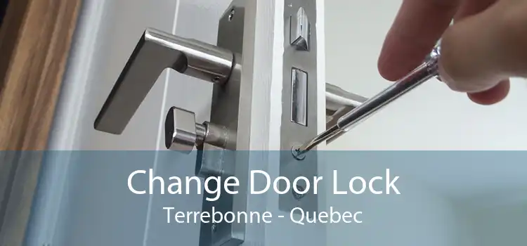 Change Door Lock Terrebonne - Quebec
