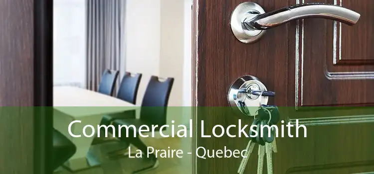 Commercial Locksmith La Praire - Quebec