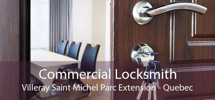 Commercial Locksmith Villeray Saint Michel Parc Extension - Quebec