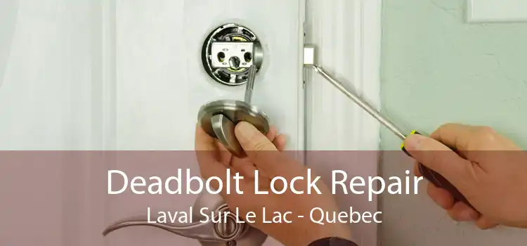 Deadbolt Lock Repair Laval Sur Le Lac - Quebec