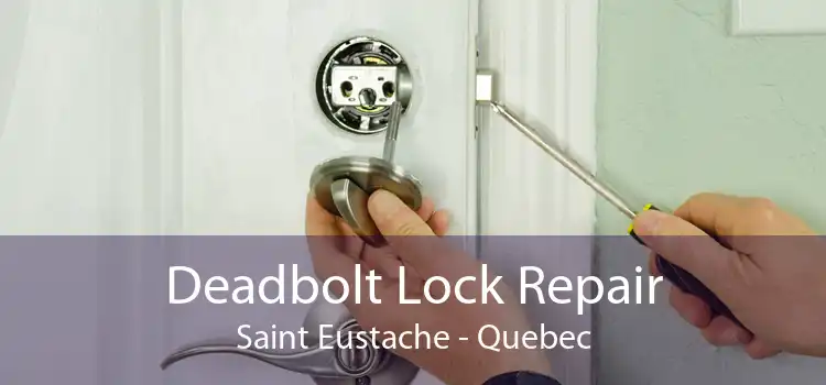 Deadbolt Lock Repair Saint Eustache - Quebec