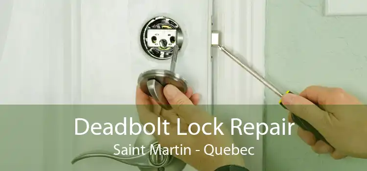 Deadbolt Lock Repair Saint Martin - Quebec