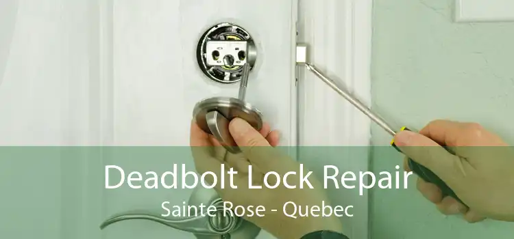 Deadbolt Lock Repair Sainte Rose - Quebec