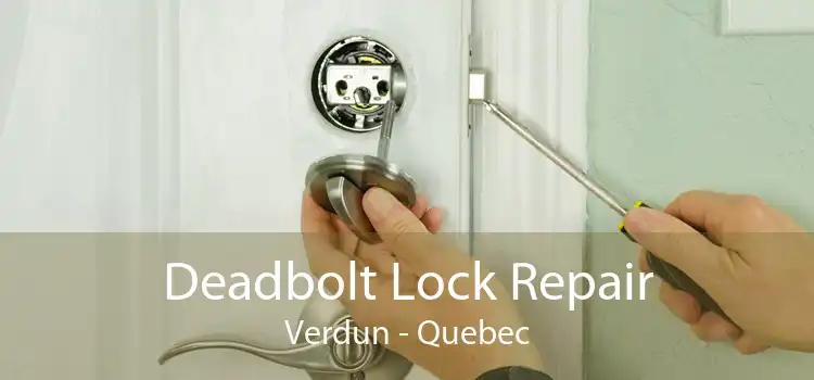 Deadbolt Lock Repair Verdun - Quebec