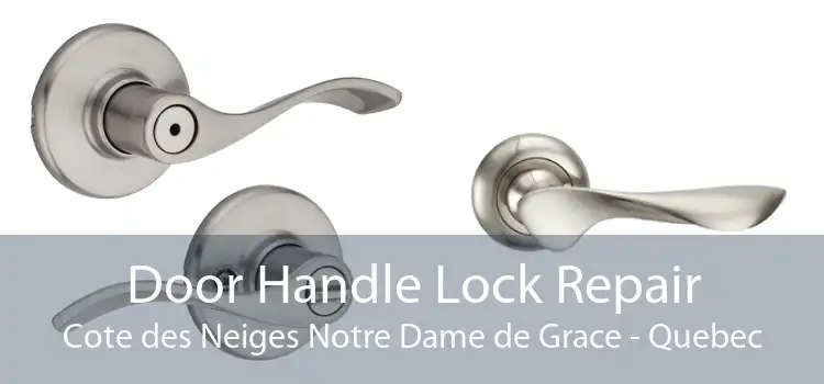 Door Handle Lock Repair Cote des Neiges Notre Dame de Grace - Quebec
