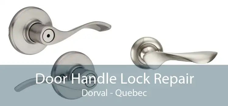 Door Handle Lock Repair Dorval - Quebec