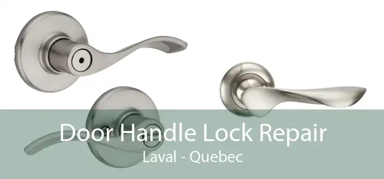 Door Handle Lock Repair Laval - Quebec