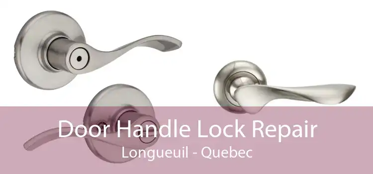Door Handle Lock Repair Longueuil - Quebec