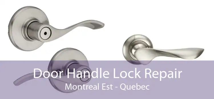 Door Handle Lock Repair Montreal Est - Quebec
