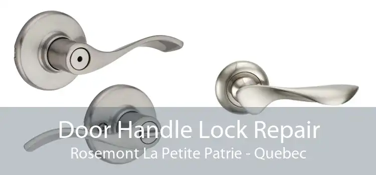 Door Handle Lock Repair Rosemont La Petite Patrie - Quebec