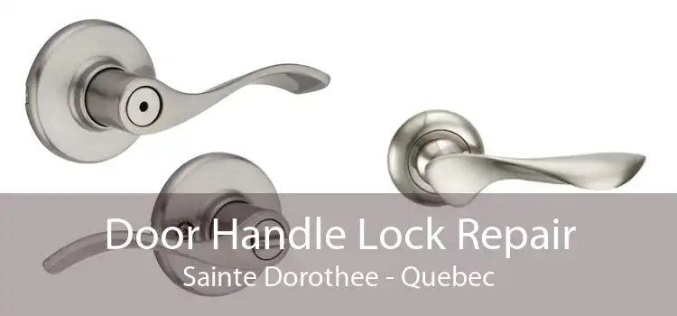 Door Handle Lock Repair Sainte Dorothee - Quebec