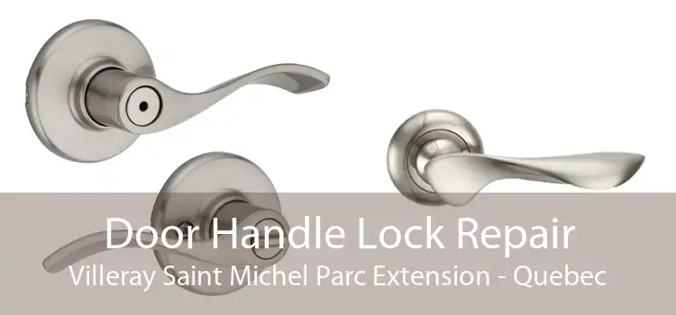 Door Handle Lock Repair Villeray Saint Michel Parc Extension - Quebec