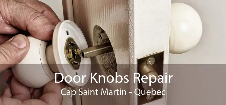 Door Knobs Repair Cap Saint Martin - Quebec