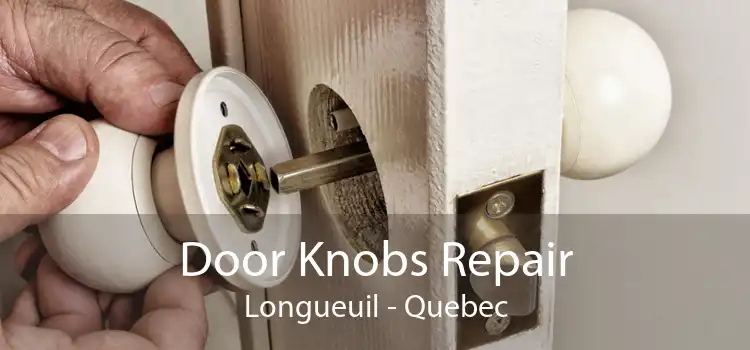 Door Knobs Repair Longueuil - Quebec