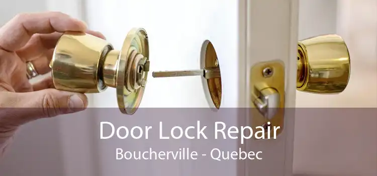 Door Lock Repair Boucherville - Quebec