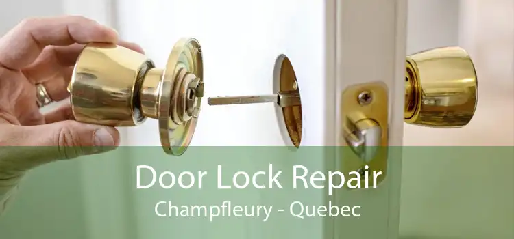 Door Lock Repair Champfleury - Quebec