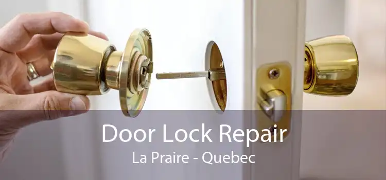 Door Lock Repair La Praire - Quebec