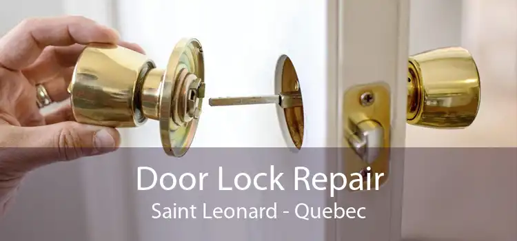 Door Lock Repair Saint Leonard - Quebec