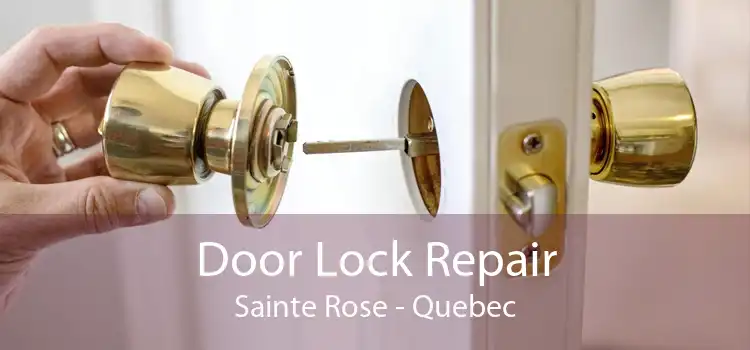 Door Lock Repair Sainte Rose - Quebec