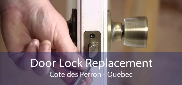 Door Lock Replacement Cote des Perron - Quebec