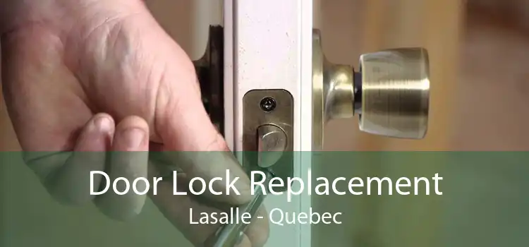 Door Lock Replacement Lasalle - Quebec
