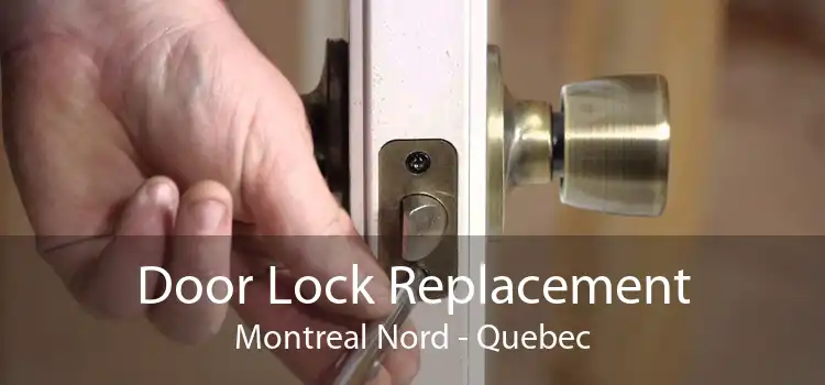 Door Lock Replacement Montreal Nord - Quebec