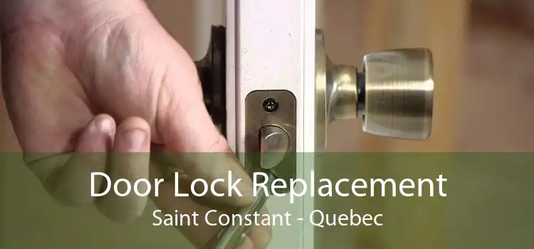 Door Lock Replacement Saint Constant - Quebec