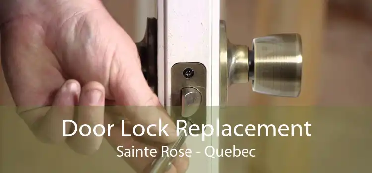 Door Lock Replacement Sainte Rose - Quebec