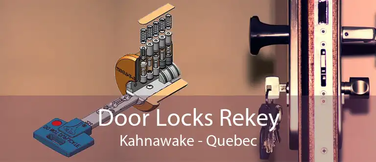 Door Locks Rekey Kahnawake - Quebec